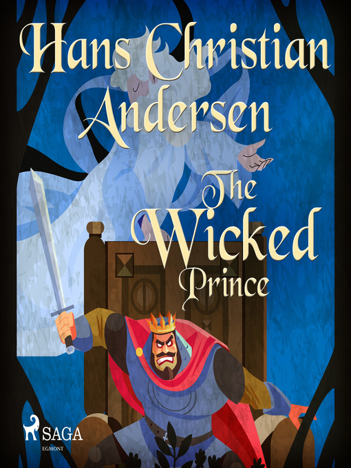 Title details for The Wicked Prince by Hans Christian Andersen - Wait list